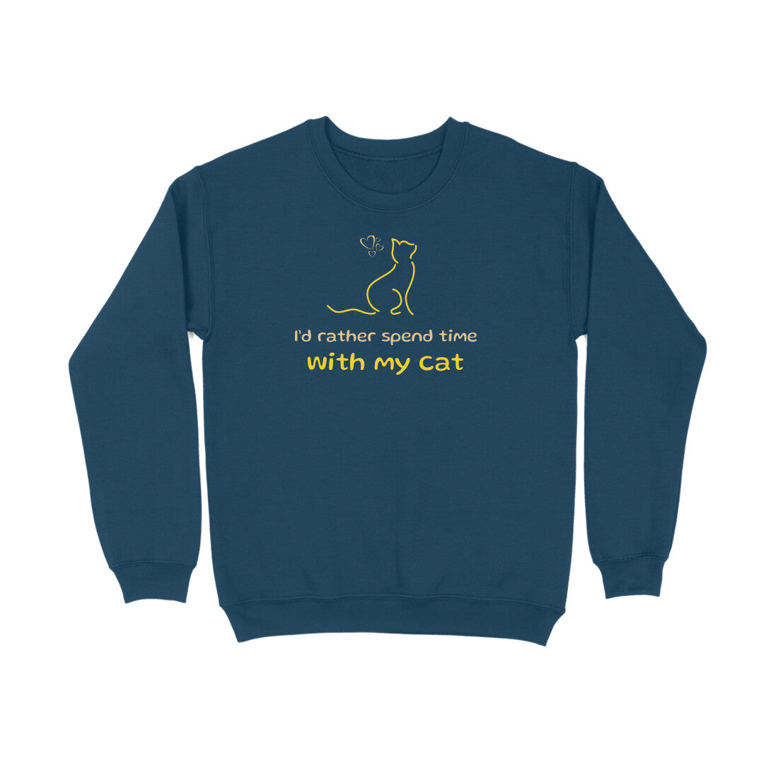 I'd Rather_Cat Unisex Sweatshirt