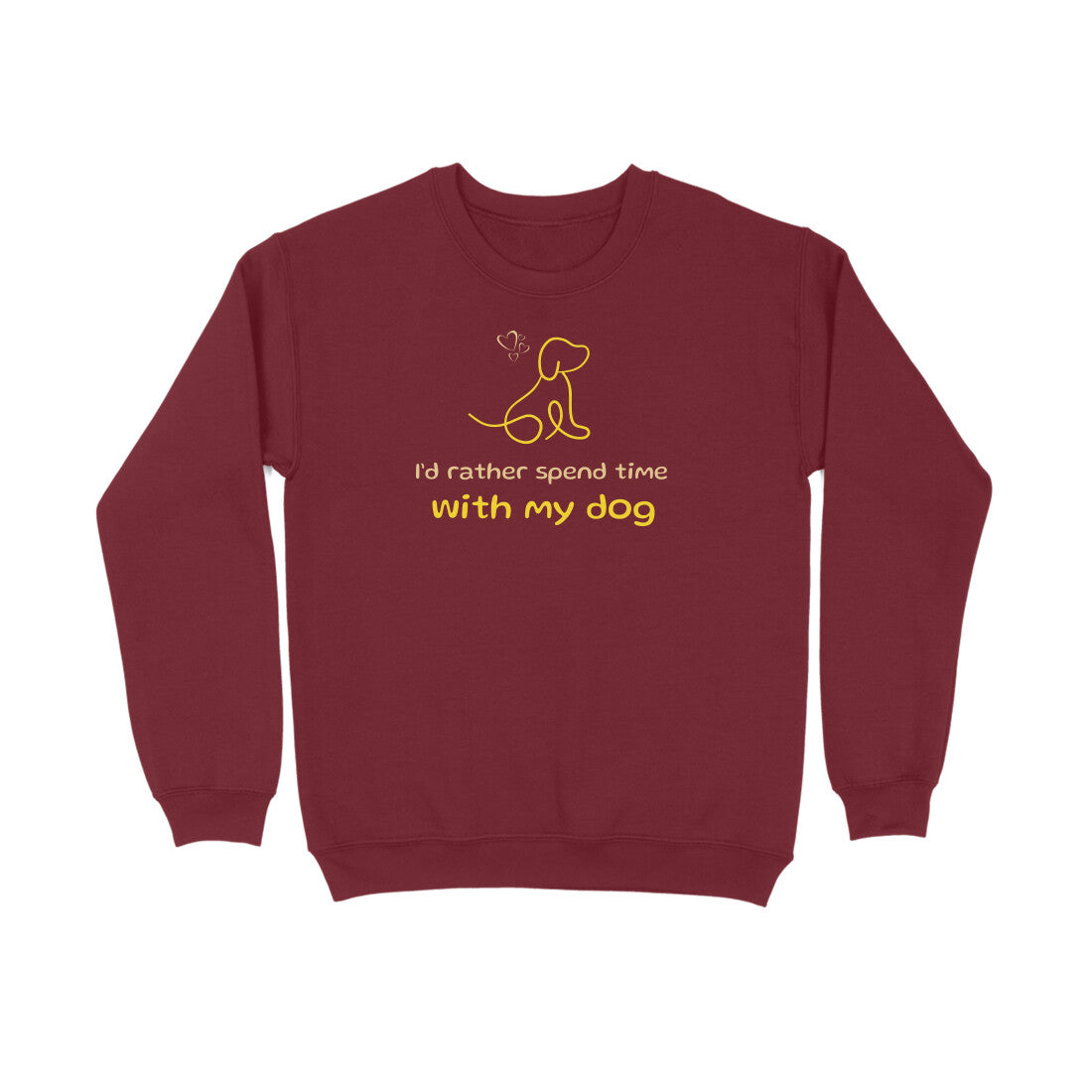 I'd Rather_Dog Unisex Sweatshirt