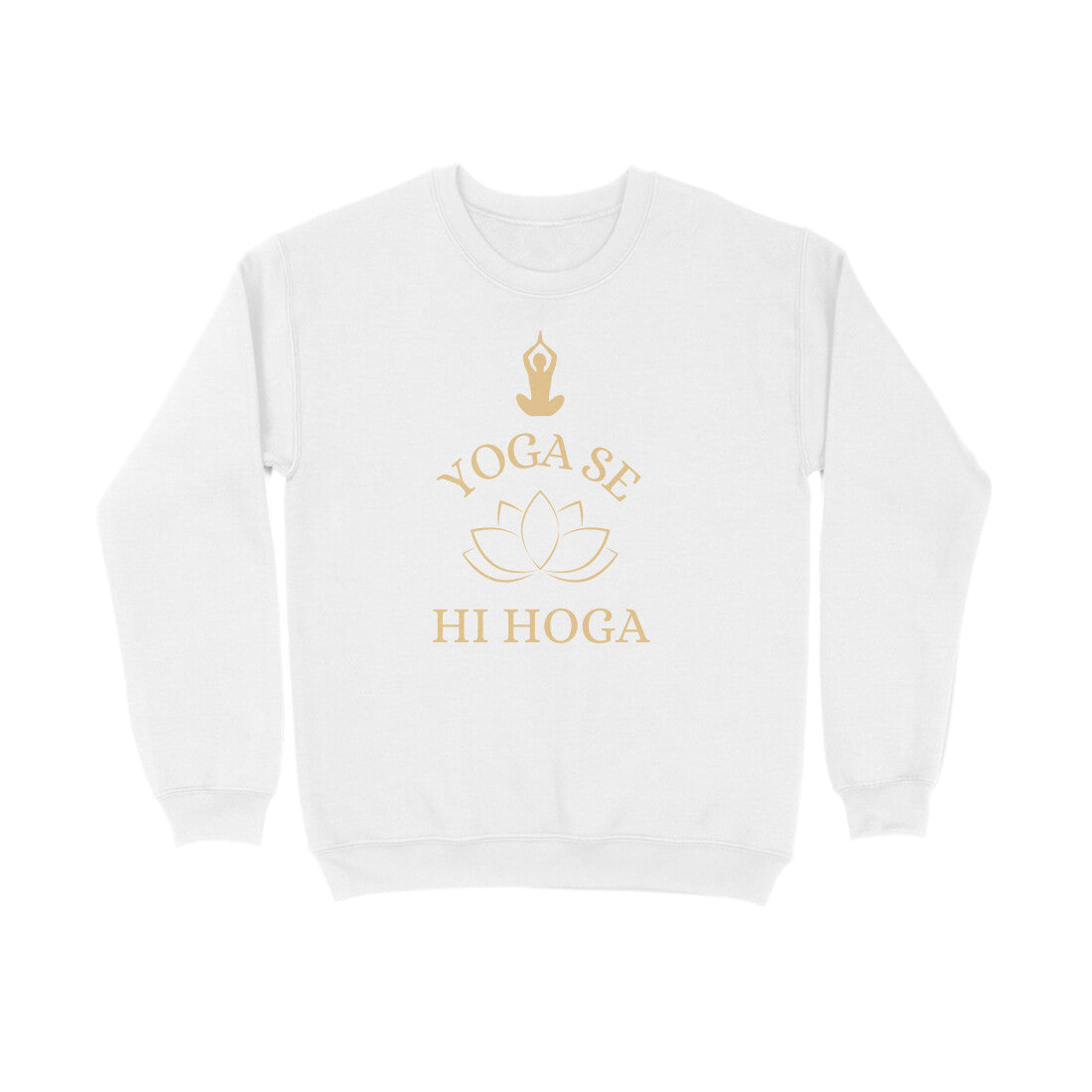 Yoga Se Hi Hoga Unisex Sweatshirt